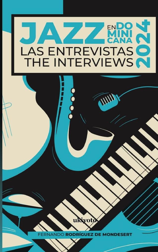 Produktbild: Jazz en Dominicana - Las Entrevistas 2024 | Fernando Rodriguez de Mondesert