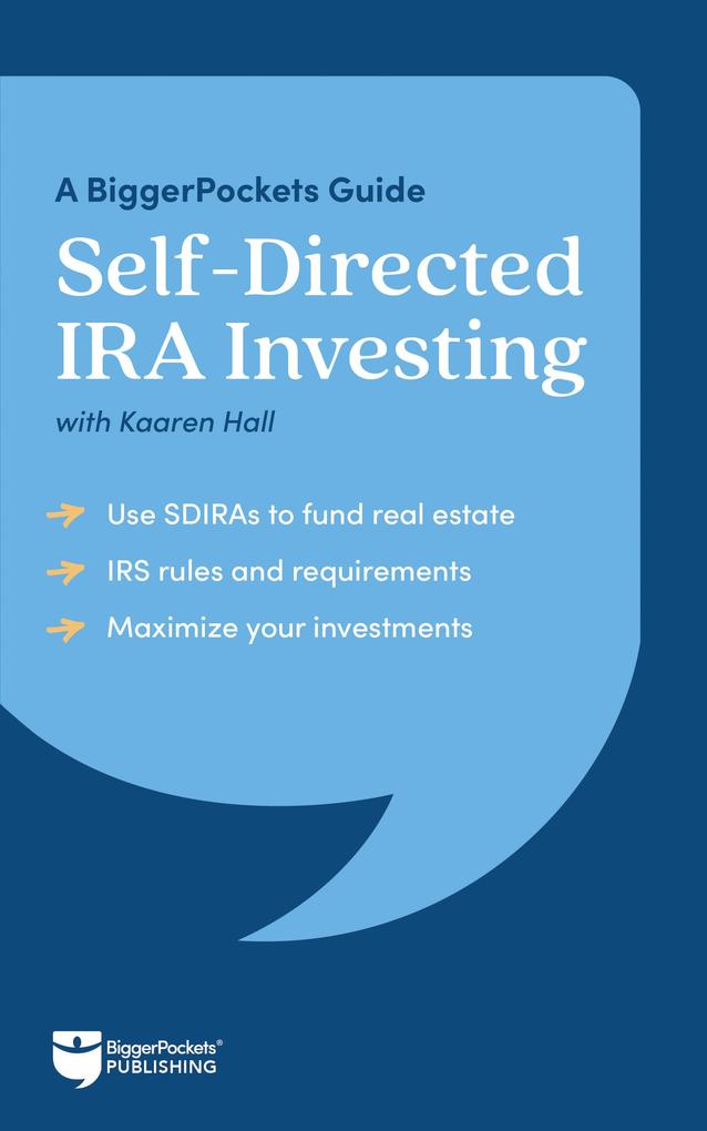 Produktbild: Self-Directed IRA Investing | Hall Kaaren, Biggerpockets