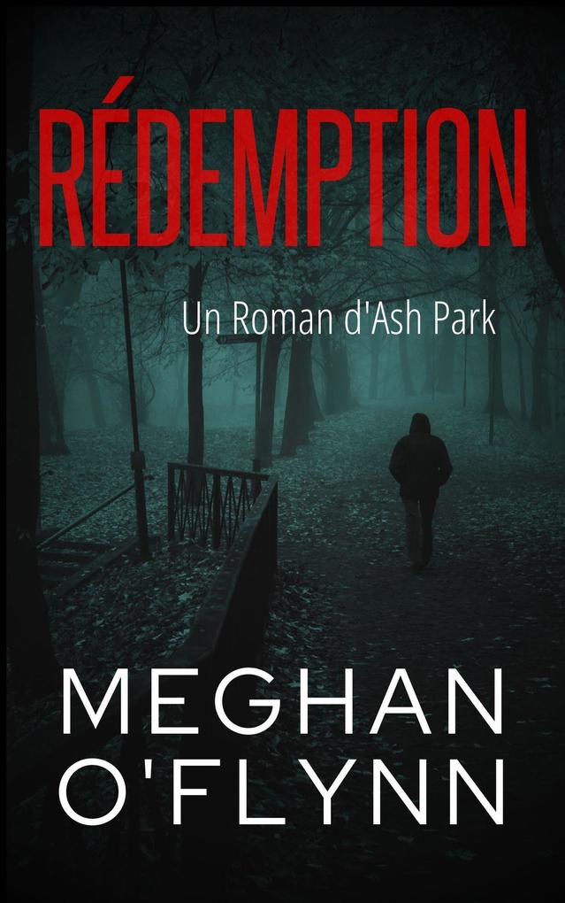Produktbild: Rédemption : Un Roman d'Ash Park (Ash Park (French), #6) | Meghan O'Flynn