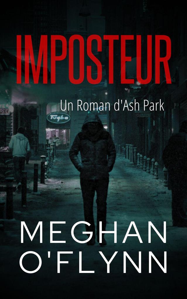 Produktbild: Imposteur : Un Roman d'Ash Park (Ash Park (French), #8) | Meghan O'Flynn