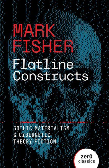 Produktbild: Flatline Constructs | Mark Fisher