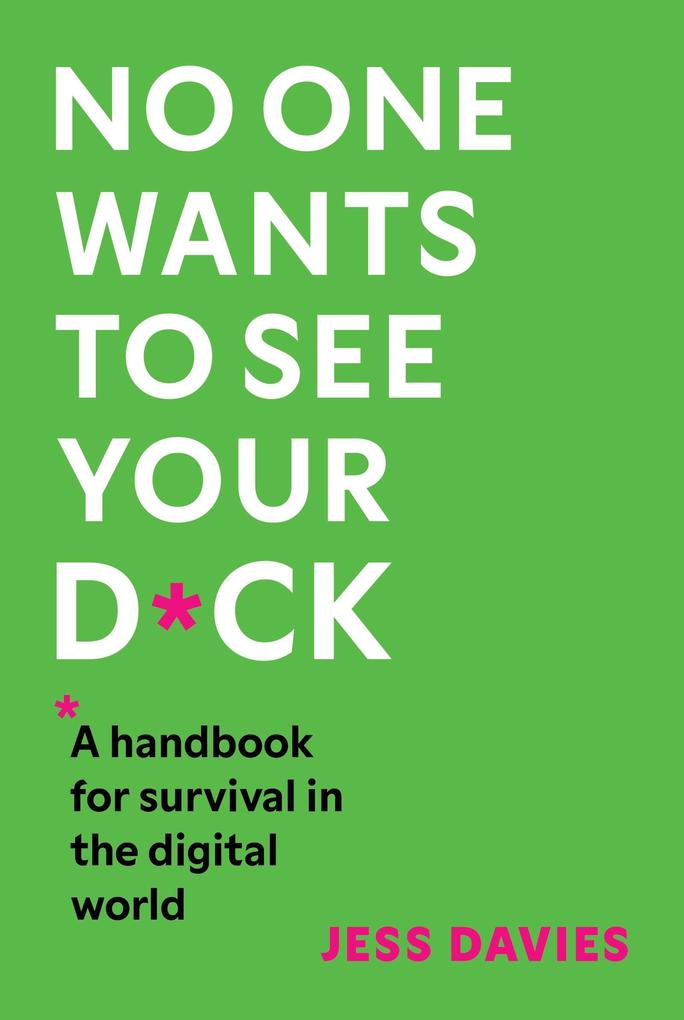 Produktbild: No One Wants to See Your D*ck | Jess Davies