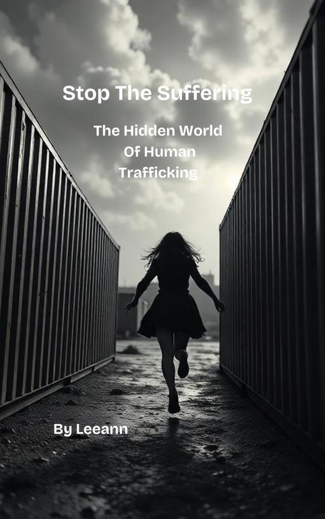 Produktbild: Stop The Suffering: The Hidden World of Human Trafficking | Leeann