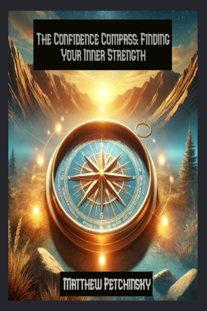 Produktbild: The Confidence Compass | Matthew Petchinsky
