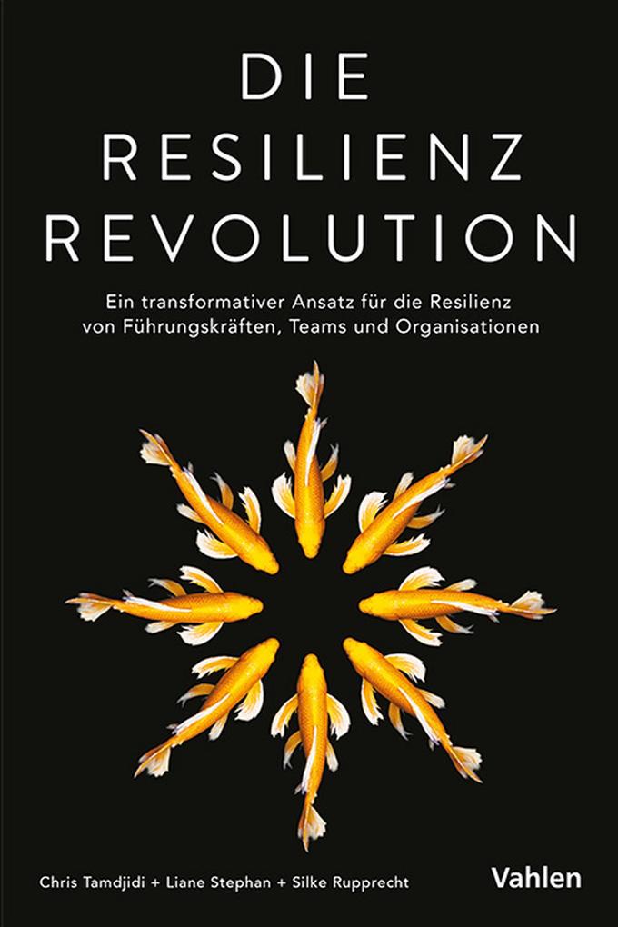 Produktbild: Die Resilienz Revolution | Chris Tamdjidi, Liane Stephan, Silke Rupprecht