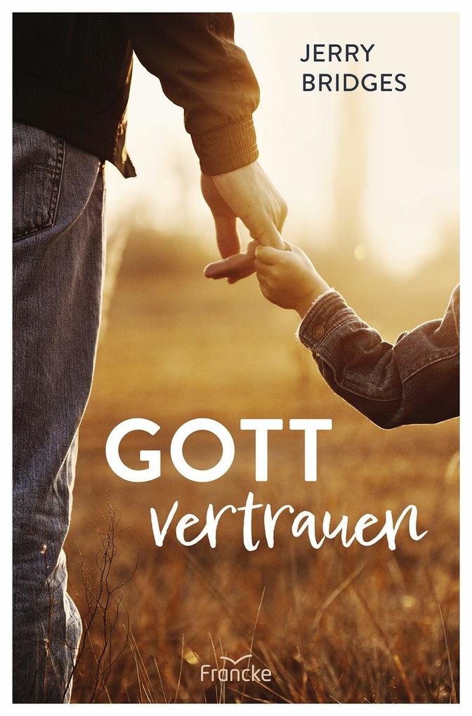Produktbild: Gott vertrauen | Jerry Bridges