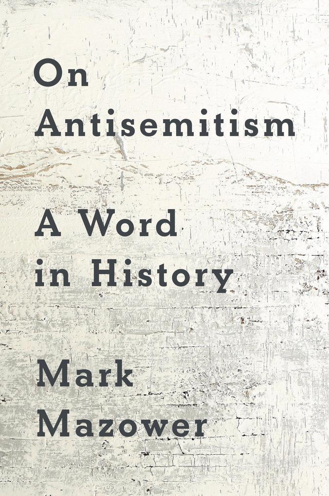 Produktbild: On Antisemitism | Mark Mazower