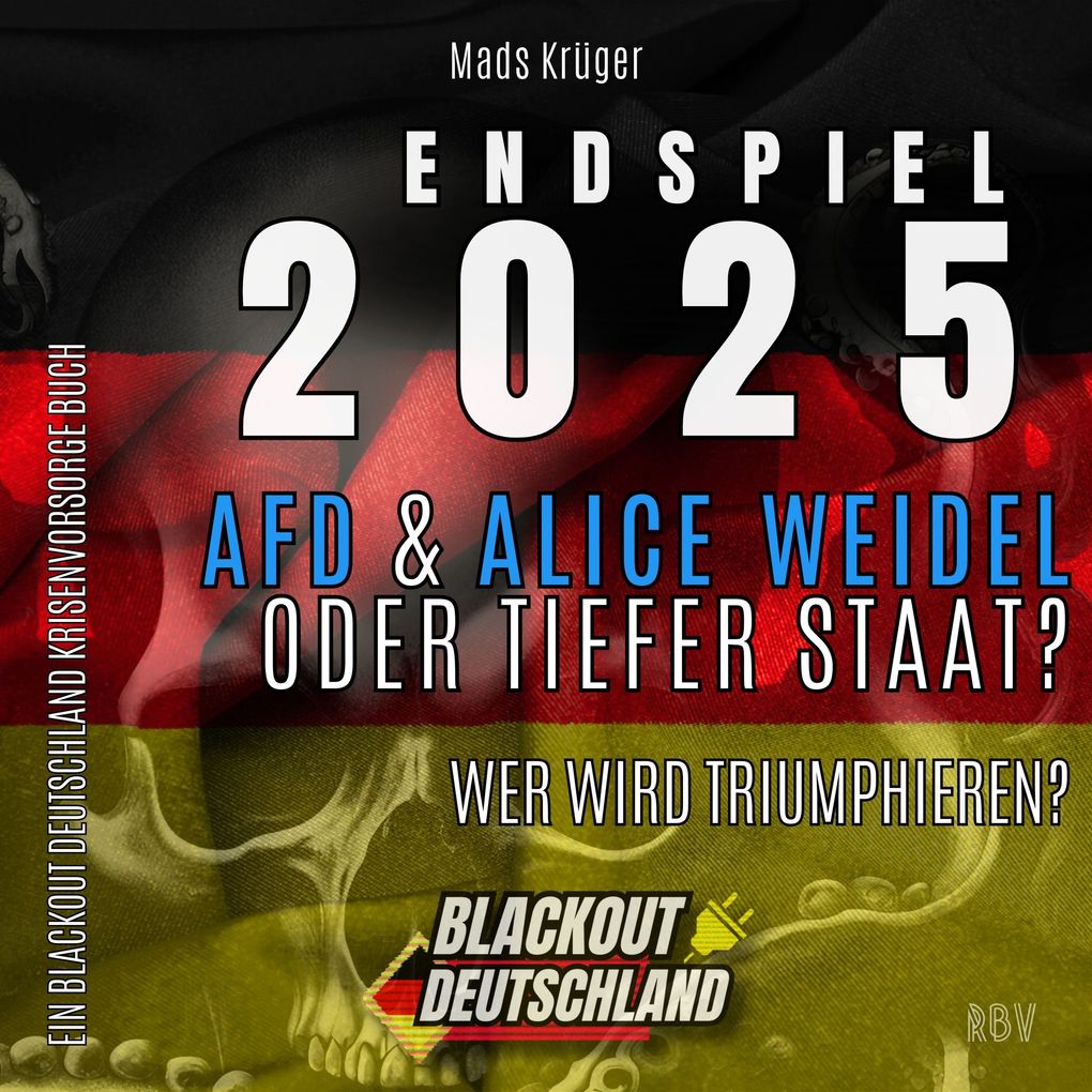 Produktbild: ENDSPIEL 2025: AfD & Alice Weidel ODER Tiefer Staat? | Mads Krüger