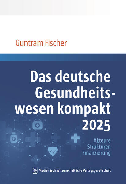 Produktbild: Das deutsche Gesundheitswesen kompakt 2025 | Guntram Fischer
