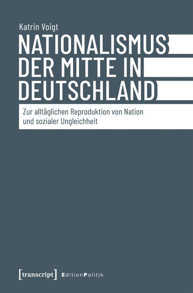Produktbild: Nationalismus der Mitte in Deutschland | Katrin Voigt