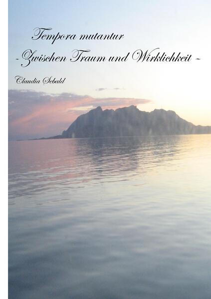 Produktbild: Tempora mutantur - Zwischen Traum und Wirklichkeit | Claudia Sebald