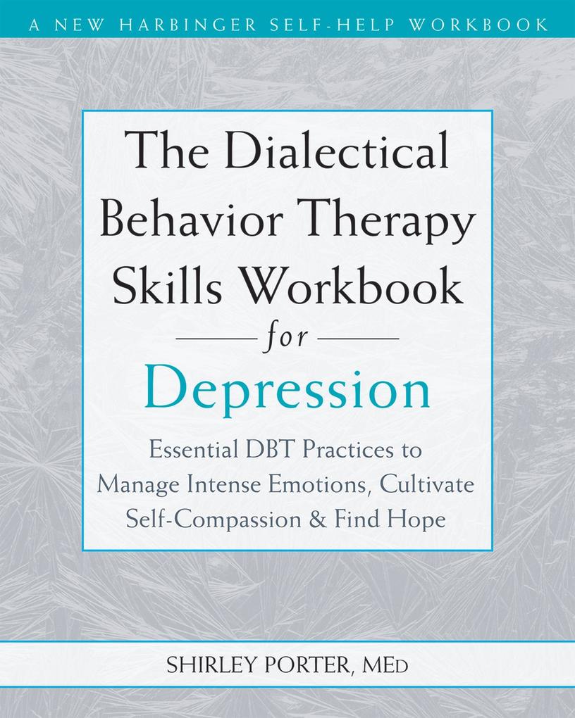 Produktbild: The Dialectical Behavior Therapy Skills Workbook for Depression | Shirley Porter
