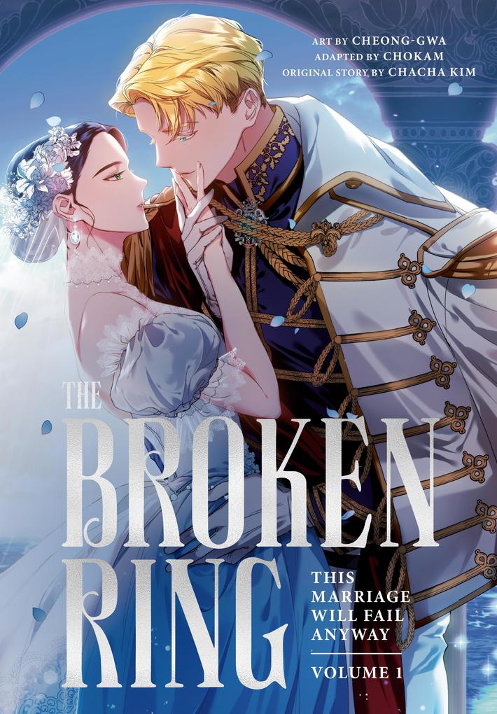 Produktbild: The Broken Ring: This Marriage Will Fail Anyway, Volume 1 | Chacha Kim