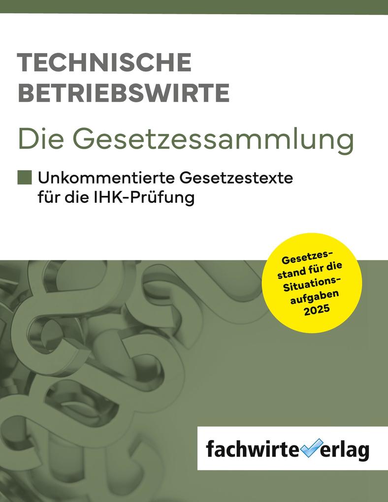 Produktbild: Technische Betriebswirte - Die Gesetzessammlung | Reinhard Fresow