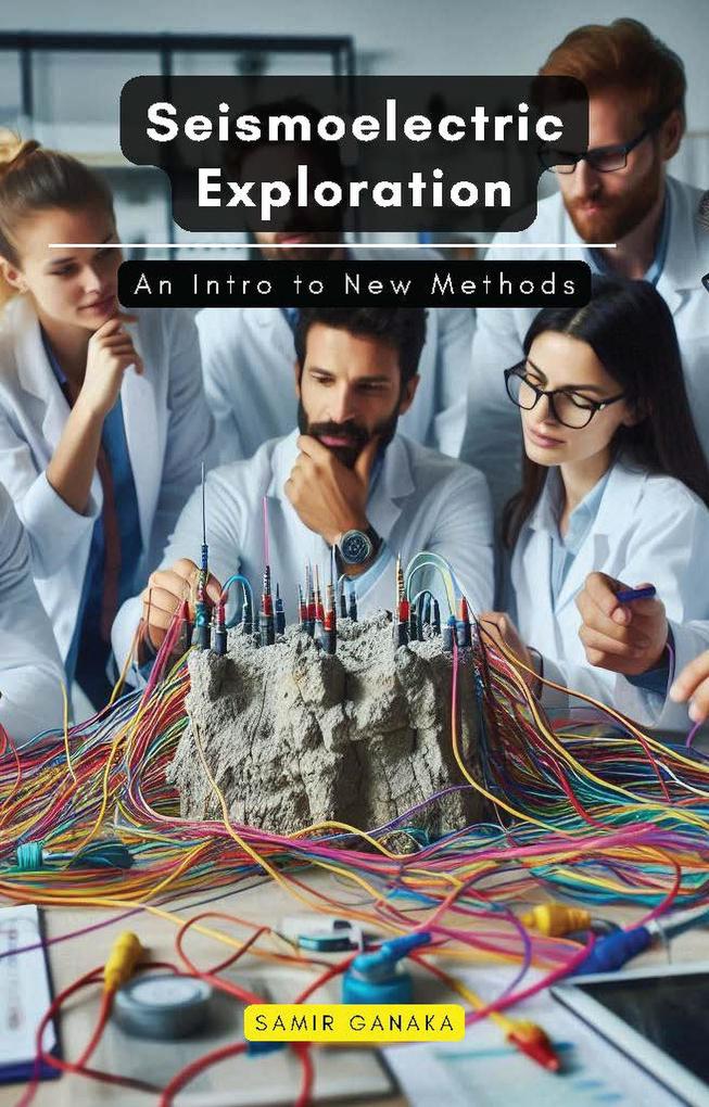Produktbild: Seismoelectric Exploration | Samir Ganaka