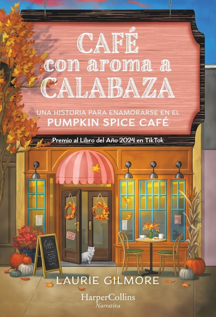 Weitere Ansicht: Café Con Aroma a Calabaza (the Pumpkin Spice Café - Spanish Edition) | Laurie Gilmore
