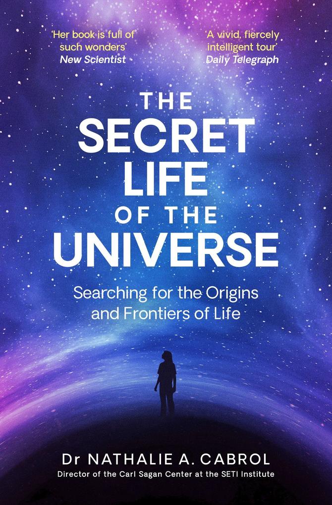 Produktbild: The Secret Life of the Universe | Nathalie A. Cabrol
