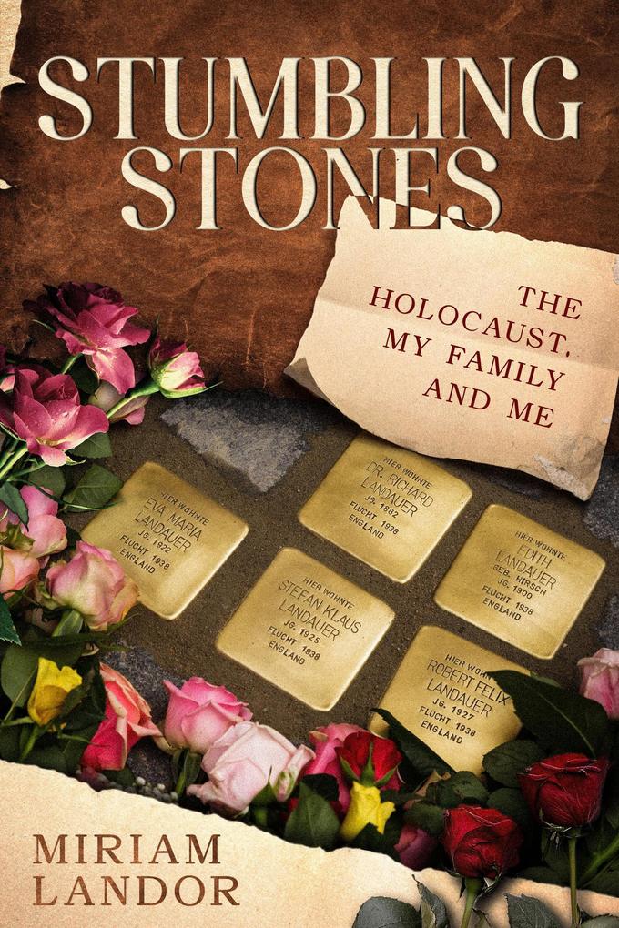 Produktbild: Stumbling Stones: The Holocaust, My Family and Me | Miriam Landor
