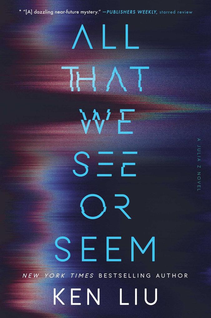 Produktbild: All That We See or Seem | Ken Liu