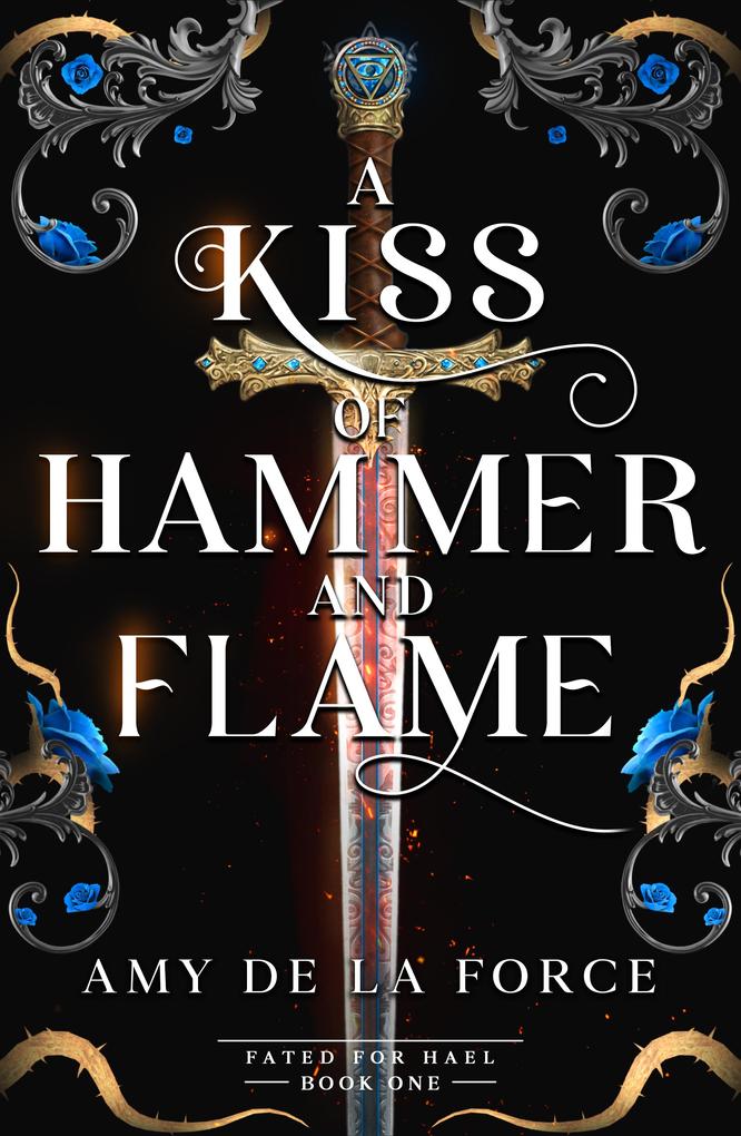 Produktbild: A Kiss of Hammer and Flame | Amy de la Force