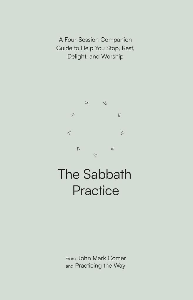 Produktbild: The Sabbath Practice | John Mark Comer