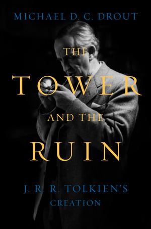 Produktbild: The Tower and the Ruin | Michael DC Drout