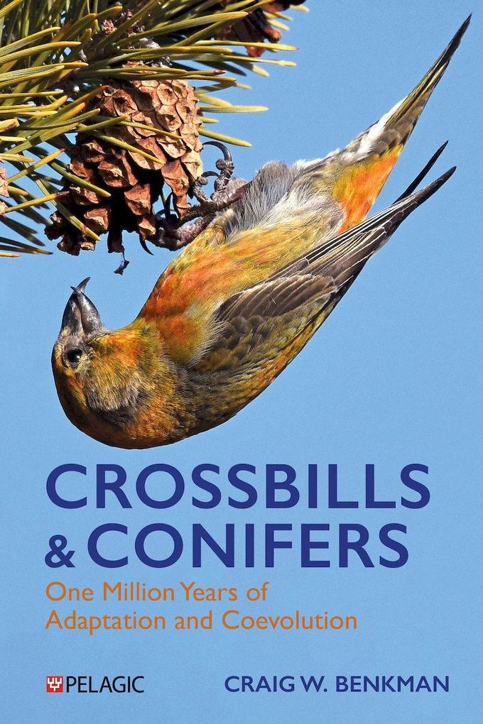 Produktbild: Crossbills and Conifers | Craig Benkman