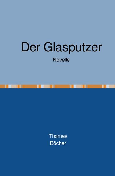 Produktbild: Der Glasputzer | Thomas Böcher