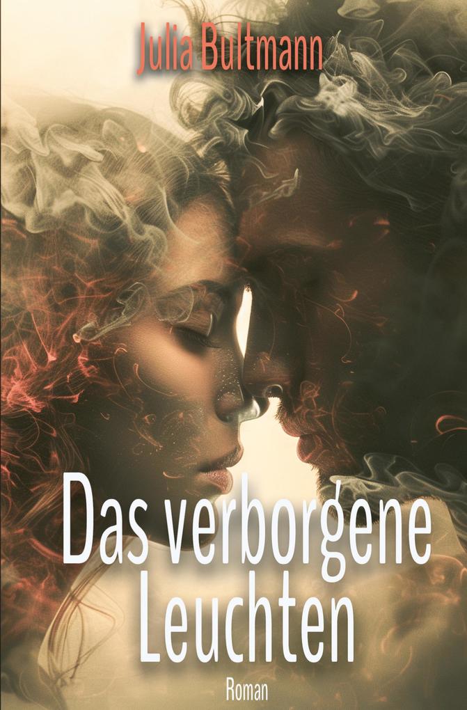Produktbild: Das verborgene Leuchten | Julia Bultmann