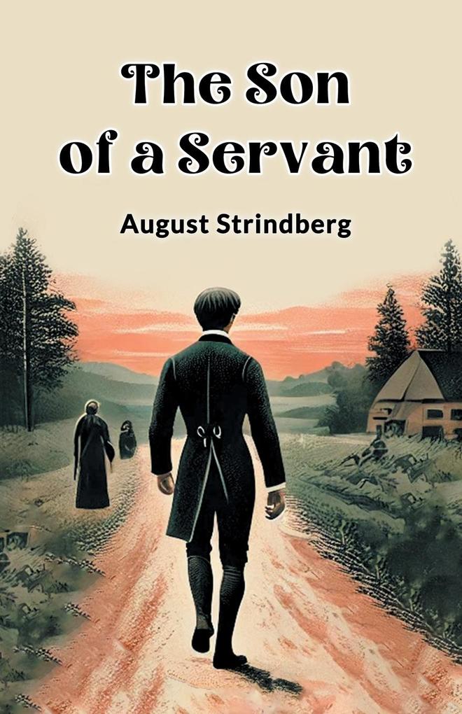 Produktbild: The Son Of A Servant | August Strindberg