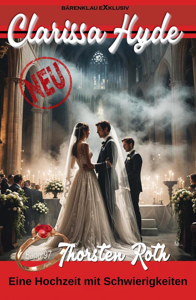 Produktbild: Clarissa Hyde: Band 97 - Eine Hochzeit mit Schwierigkeiten | Thorsten Roth
