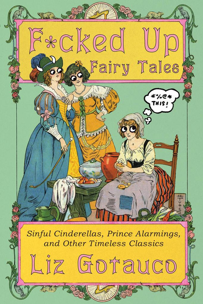 Produktbild: F*cked Up Fairy Tales | Liz Gotauco