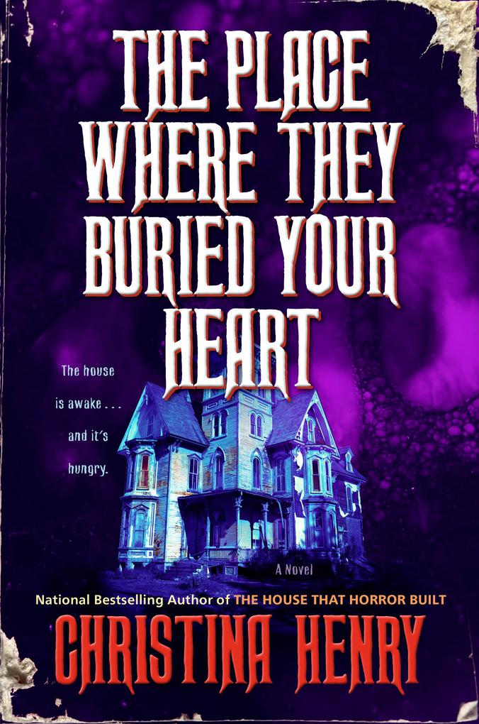Produktbild: The Place Where They Buried Your Heart | Christina Henry