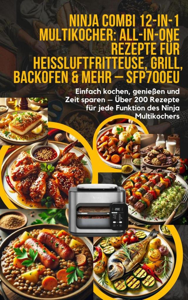 Produktbild: Ninja Combi 12-in-1 Multikocher: All-in-One Rezepte für Heißluftfritteuse, Grill, Backofen & mehr - SFP700EU | Elin Leckerschmaus
