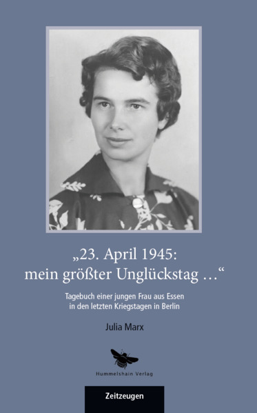 Produktbild: "23. April 1945: mein größter Unglückstag ..." | Julia Marx