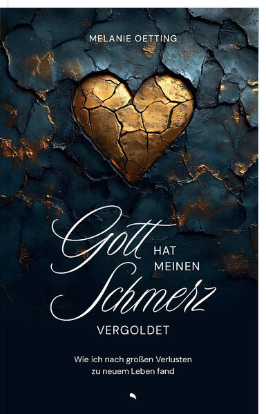 Produktbild: Gott hat meinen Schmerz vergoldet | Melanie Oetting