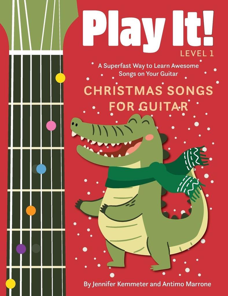 Produktbild: Play It! Christmas Songs for Guitar | Jennifer Kemmeter, Antimo Marrone