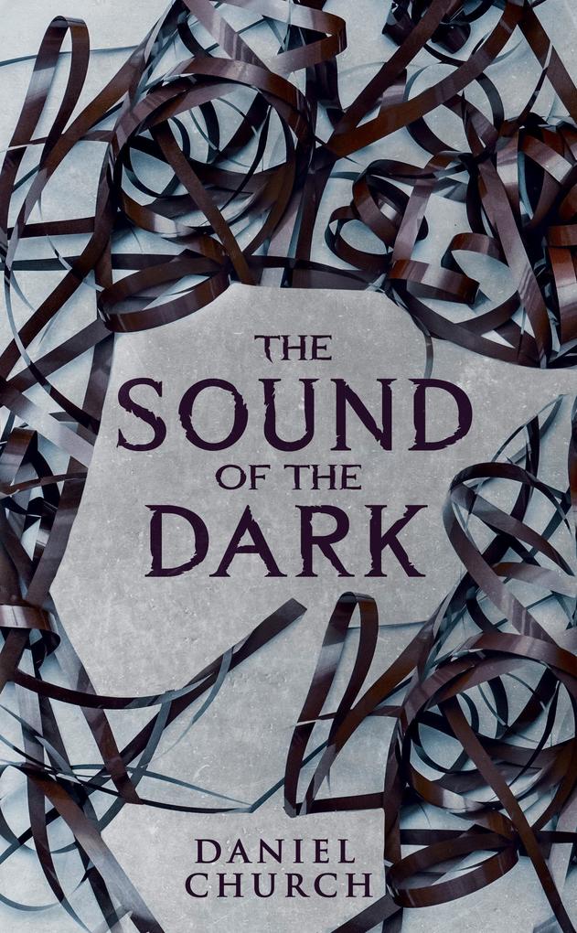 Produktbild: The Sound of the Dark | Daniel Church