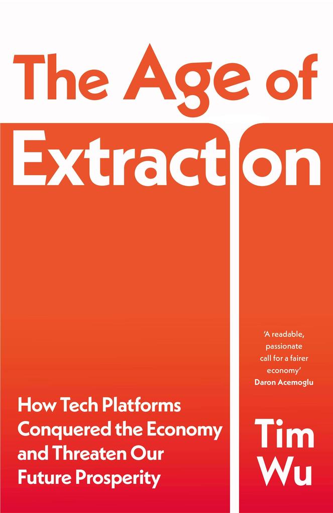 Produktbild: The Age of Extraction | Tim Wu