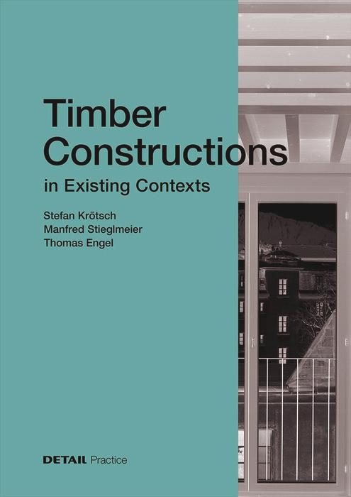 Produktbild: Timber Constructions in Existing Contexts | Stefan Krötsch, Manfred Stieglmeier, Thomas Engel