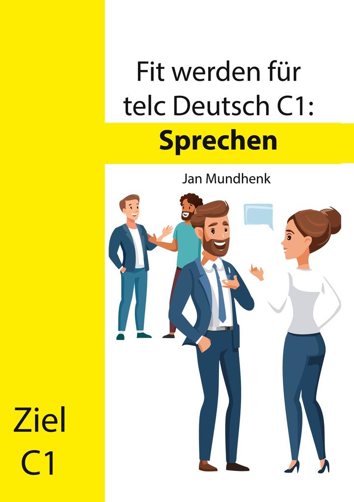 Produktbild: Fit werden für telc Deutsch C1: Sprechen | Jan Mundhenk