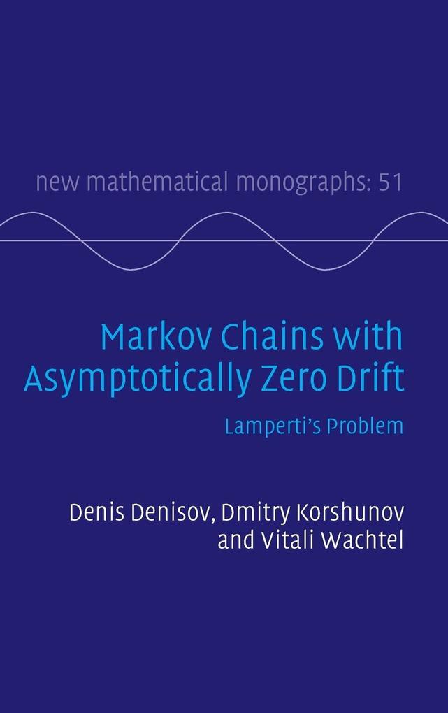 Produktbild: Markov Chains with Asymptotically Zero Drift | Denis Denisov, Dmitry Korshunov, Vitali Wachtel