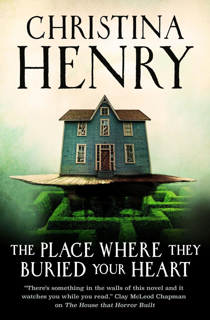Produktbild: The Place Where They Buried Your Heart | Christina Henry