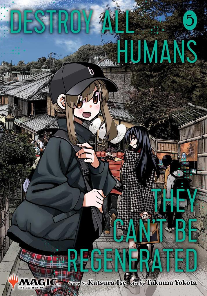 Produktbild: Destroy All Humans. They Can't Be Regenerated. A Magic: The Gathering Manga, Vol. 5 | Katsura Ise