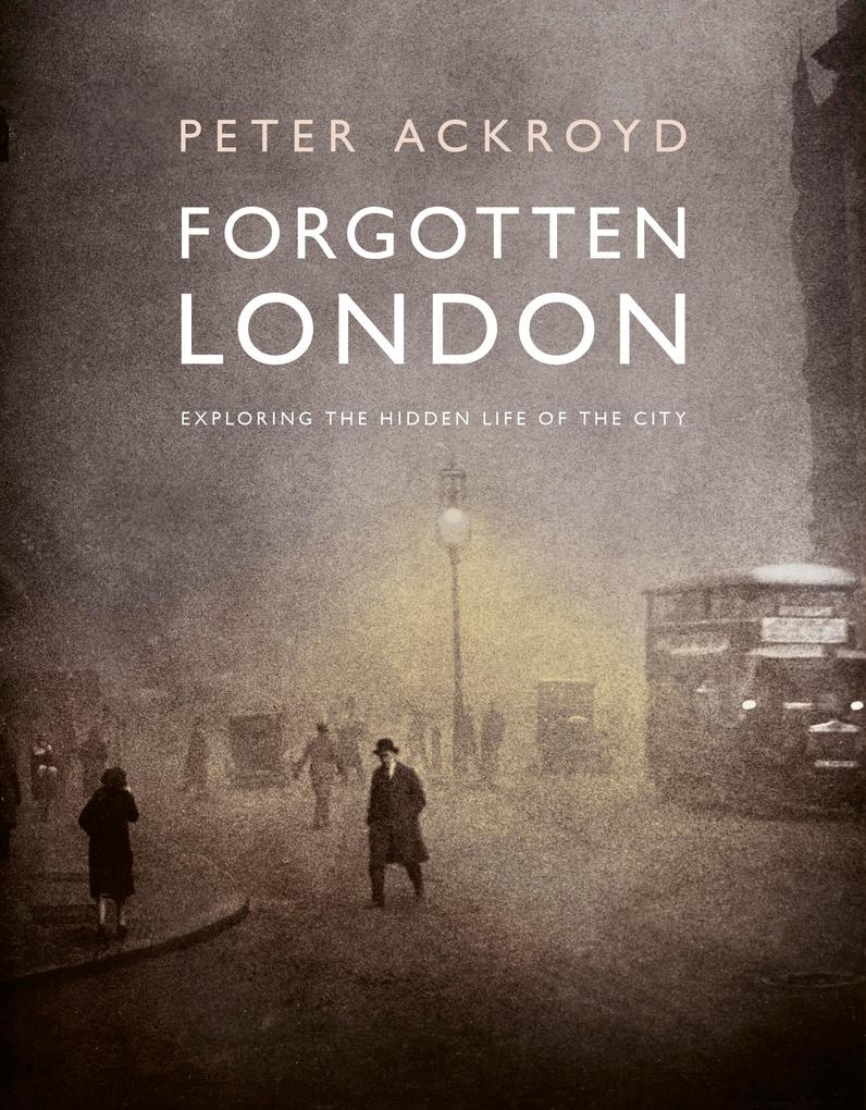 Produktbild: Forgotten London | Peter Ackroyd