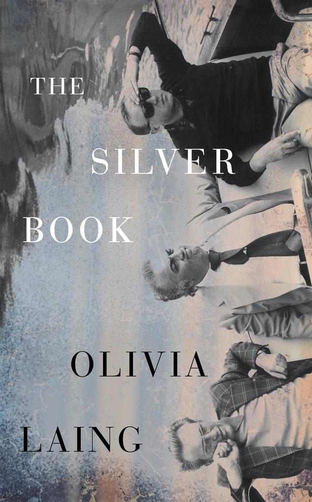 Produktbild: The Silver Book | Olivia Laing