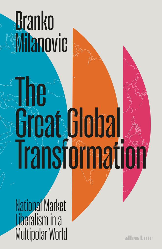 Produktbild: The Great Global Transformation | Branko Milanovic