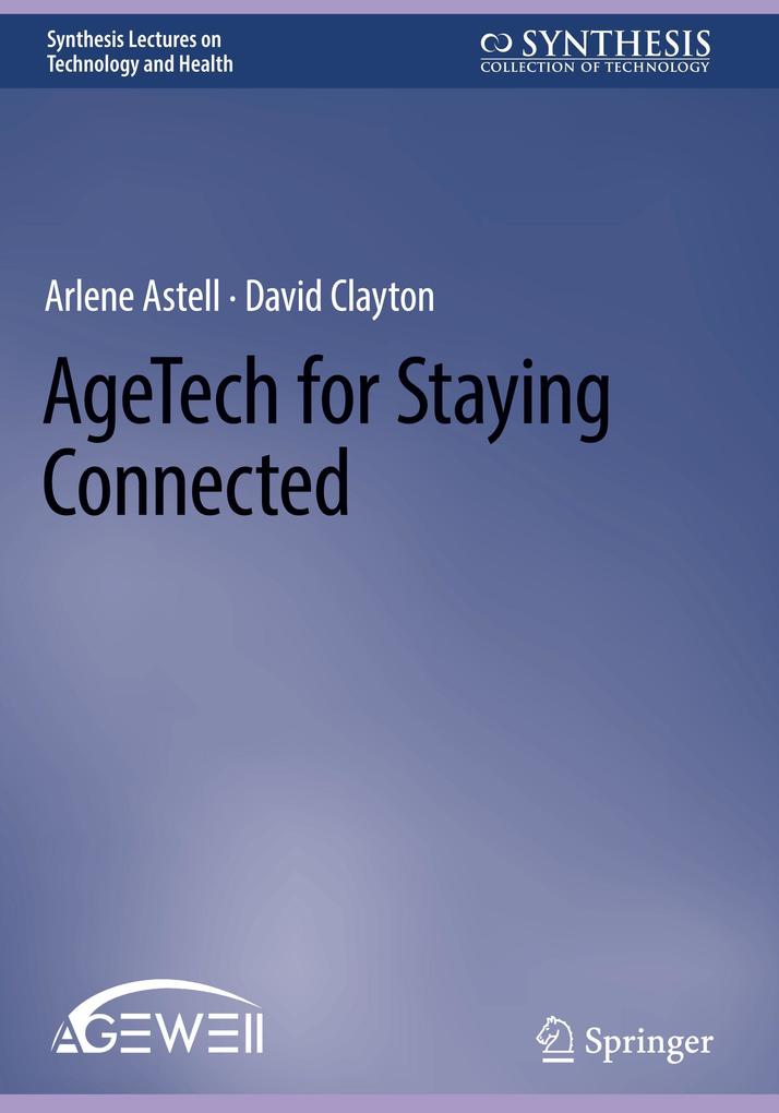 Produktbild: AgeTech for Staying Connected | Arlene Astell, David Clayton