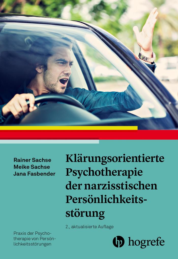 Produktbild: Klärungsorientierte Psychotherapie der narzisstischen Persönlichkeitsstörung | Rainer Sachse, Meike Sachse, Jana Fasbender