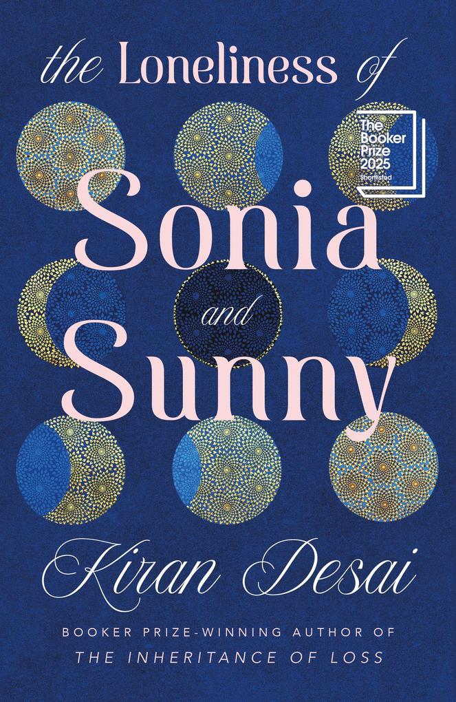 Produktbild: The Loneliness of Sonia and Sunny | Kiran Desai